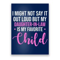 I Might Not Say It Out Loud But My Daughter In Law Is My Favorite Poster