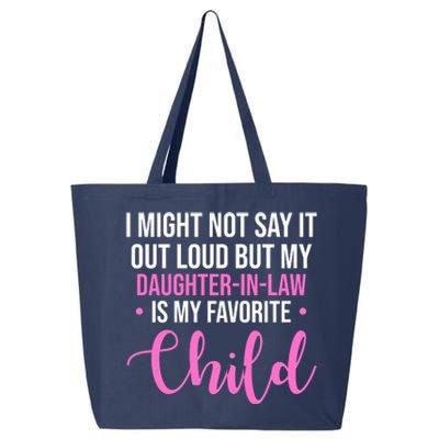 I Might Not Say It Out Loud But My Daughter In Law Is My Favorite 25L Jumbo Tote