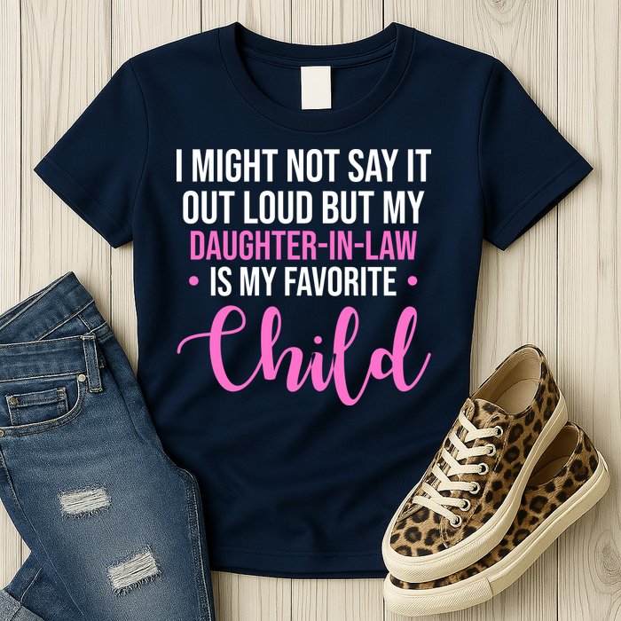 I Might Not Say It Out Loud But My Daughter In Law Is My Favorite Womens T-Shirt