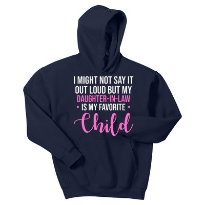 I Might Not Say It Out Loud But My Daughter In Law Is My Favorite Kids Hoodie