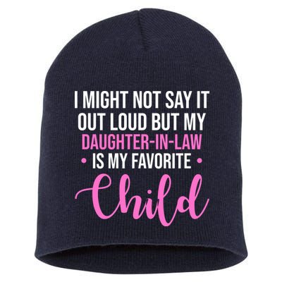 I Might Not Say It Out Loud But My Daughter In Law Is My Favorite Short Acrylic Beanie