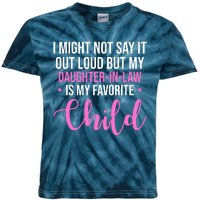 I Might Not Say It Out Loud But My Daughter In Law Is My Favorite Kids Tie-Dye T-Shirt