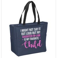 I Might Not Say It Out Loud But My Daughter In Law Is My Favorite Zip Tote Bag