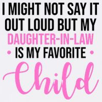 I Might Not Say It Out Loud But My Daughter In Law Is My Favorite Garment-Dyed Sweatshirt
