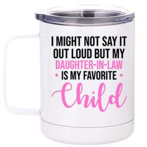 I Might Not Say It Out Loud But My Daughter In Law Is My Favorite 12 oz Stainless Steel Tumbler Cup