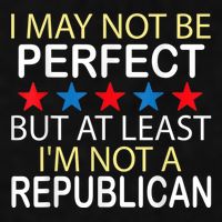 I May Not Be Perfect But At Least IM Not A Republican Funny Ladies PosiCharge Tri-Blend Wicking Tank