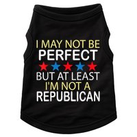 I May Not Be Perfect But At Least IM Not A Republican Funny Doggie Tank