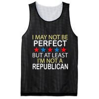 I May Not Be Perfect But At Least IM Not A Republican Funny Mesh Reversible Basketball Jersey Tank