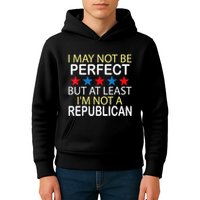 I May Not Be Perfect But At Least IM Not A Republican Funny Kids Hoodie