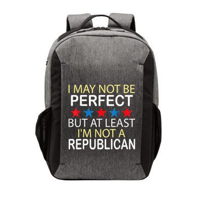 I May Not Be Perfect But At Least IM Not A Republican Funny Vector Backpack