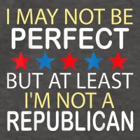 I May Not Be Perfect But At Least IM Not A Republican Funny Vector Backpack