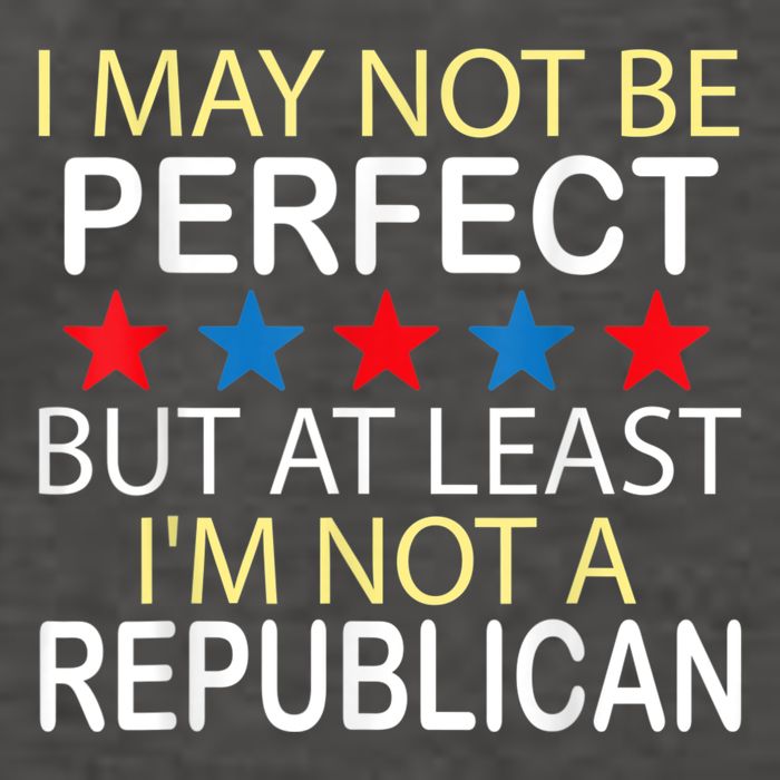 I May Not Be Perfect But At Least IM Not A Republican Funny Vector Backpack
