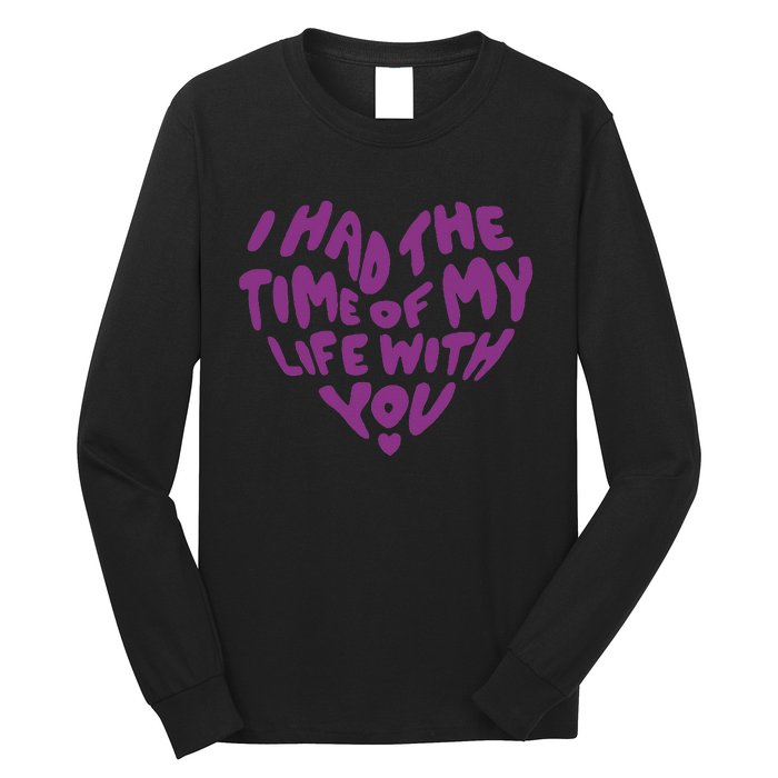 In My Now Speak Era I Have The Time Of My Life With You Long Sleeve Shirt