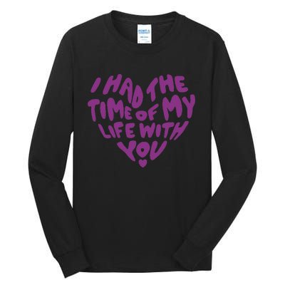 In My Now Speak Era I Have The Time Of My Life With You Tall Long Sleeve T-Shirt