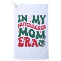 In My Nutcracker Mom Era / Christmas Nutcracker Ballet Festive Platinum Collection Golf Towel