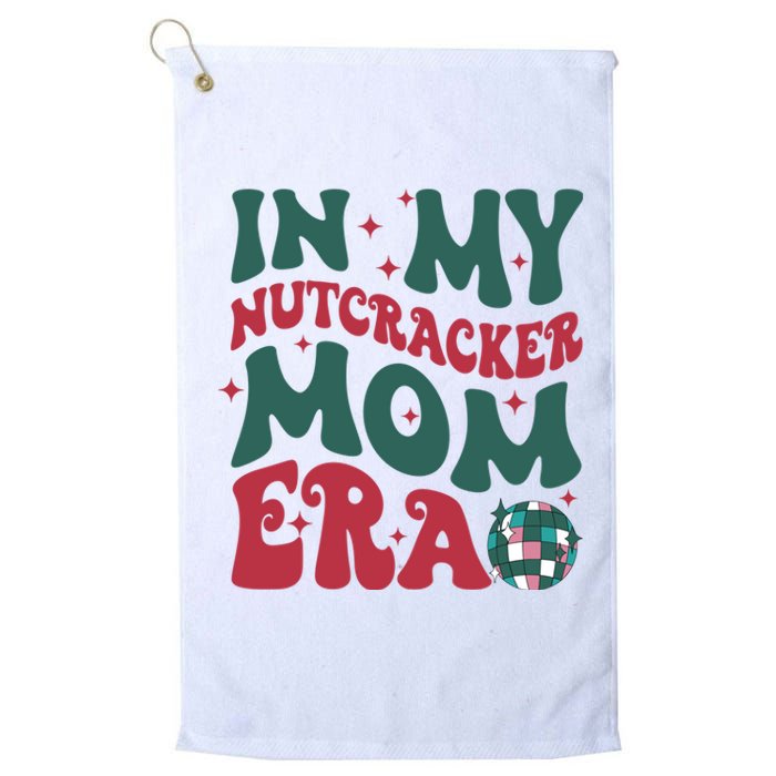 In My Nutcracker Mom Era / Christmas Nutcracker Ballet Festive Platinum Collection Golf Towel