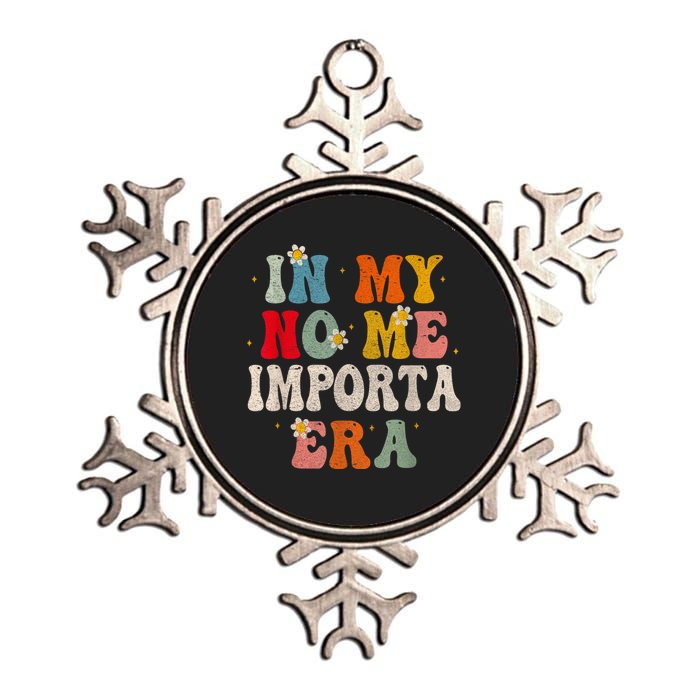 In My No Me Importa Era In My I DonT Care Era In Spanish Metallic Star Ornament