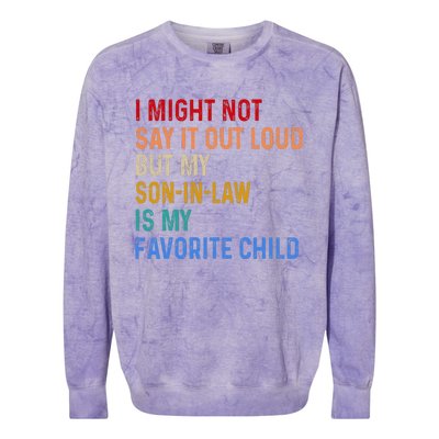 I Might Not Say It Out Loud But My Son In Law Is My Favorite Colorblast Crewneck Sweatshirt