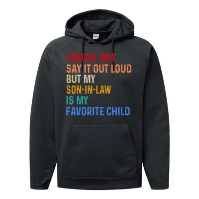 I Might Not Say It Out Loud But My Son In Law Is My Favorite Performance Fleece Hoodie