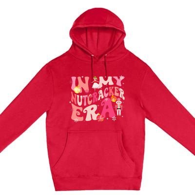 In My Nutcracker Era Xmas Christmas Holiday Retro  Premium Pullover Hoodie