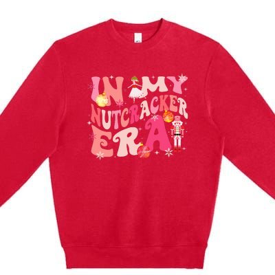 In My Nutcracker Era Xmas Christmas Holiday Retro  Premium Crewneck Sweatshirt