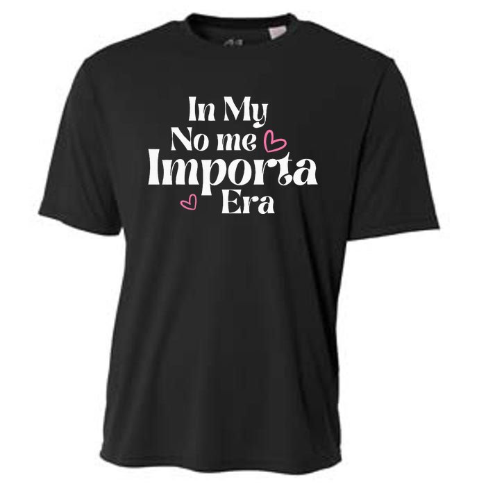 In My No Me Importa Era In My I DonT Care Era In Spanish Cooling Performance Crew T-Shirt