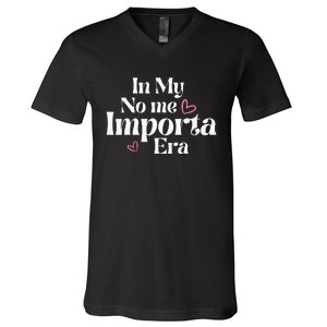 In My No Me Importa Era In My I DonT Care Era In Spanish V-Neck T-Shirt