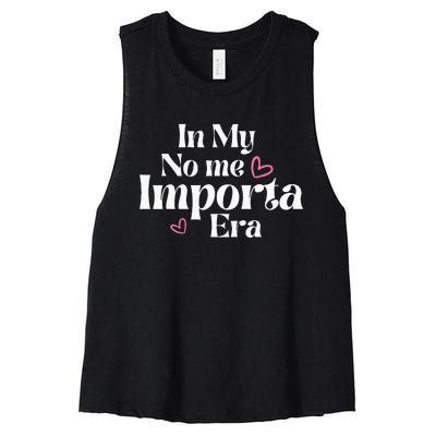 In My No Me Importa Era In My I DonT Care Era In Spanish Women's Racerback Cropped Tank