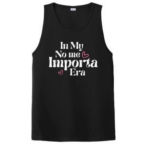 In My No Me Importa Era In My I DonT Care Era In Spanish PosiCharge Competitor Tank