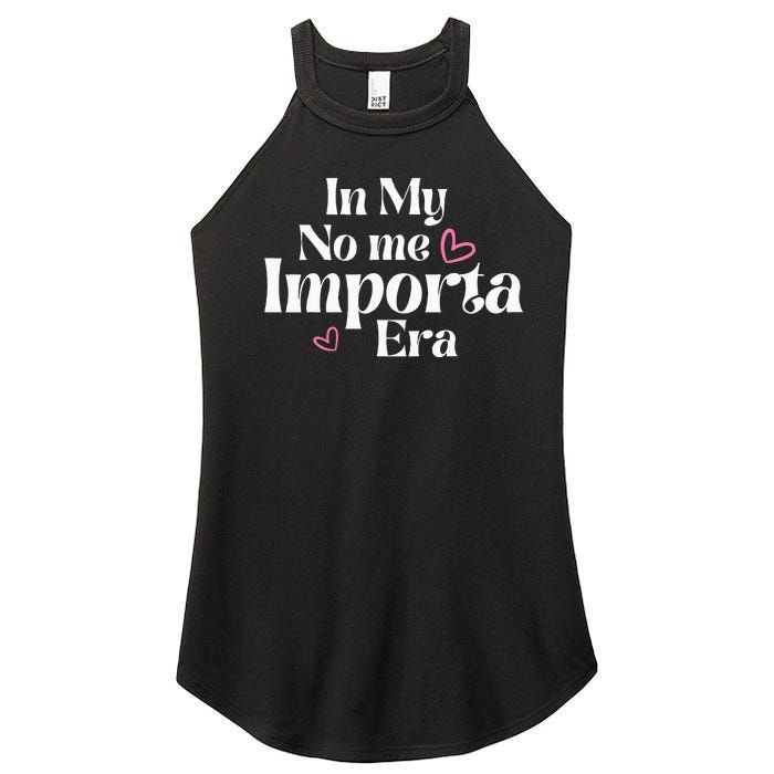 In My No Me Importa Era In My I DonT Care Era In Spanish Women’s Perfect Tri Rocker Tank