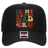 In My Nutcracker Dad Era Christmas Family Ballet  High Crown Mesh Back Trucker Hat