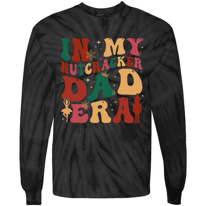 In My Nutcracker Dad Era Christmas Family Ballet  Tie-Dye Long Sleeve Shirt