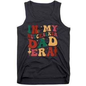 In My Nutcracker Dad Era Christmas Family Ballet  Tank Top