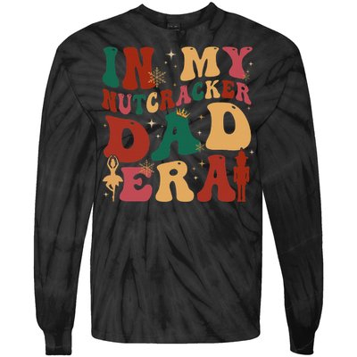 In My Nutcracker Dad Era Christmas Family Ballet  Tie-Dye Long Sleeve Shirt