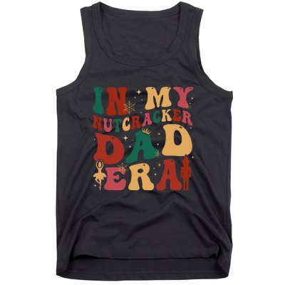 In My Nutcracker Dad Era Christmas Family Ballet  Tank Top