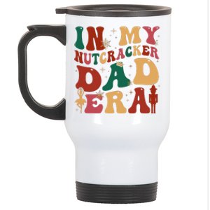 In My Nutcracker Dad Era Christmas Family Ballet  Stainless Steel Travel Mug