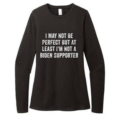 I May Not Be Perfect But At Least IM Not A Biden Supporter Gift Womens CVC Long Sleeve Shirt