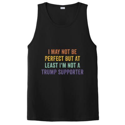 I May Not Be Perfect But At Least IM Not A Trump Supporter PosiCharge Competitor Tank