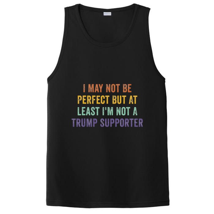 I May Not Be Perfect But At Least IM Not A Trump Supporter PosiCharge Competitor Tank