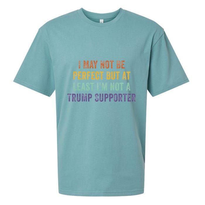 I May Not Be Perfect But At Least IM Not A Trump Supporter Sueded Cloud Jersey T-Shirt