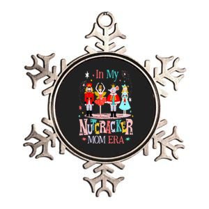 In My Nutcracker Mom Era Christmas Nutcracker Ballet Festive Metallic Star Ornament