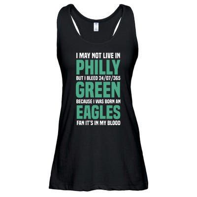 I MAY NOT LIVE IN PHILLY BUT I BLEED 24/07/365 GREEN BECAUSE I WAS BORN AN EAGLE Ladies Essential Flowy Tank