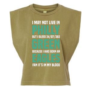 I MAY NOT LIVE IN PHILLY BUT I BLEED 24/07/365 GREEN BECAUSE I WAS BORN AN EAGLE Garment-Dyed Women's Muscle Tee