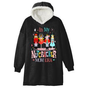 In My Nutcracker Mom Era Christmas Nutcracker Ballet Festive Hooded Wearable Blanket