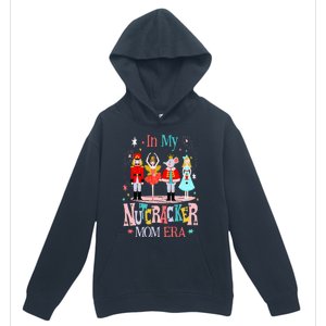 In My Nutcracker Mom Era Christmas Nutcracker Ballet Festive Urban Pullover Hoodie