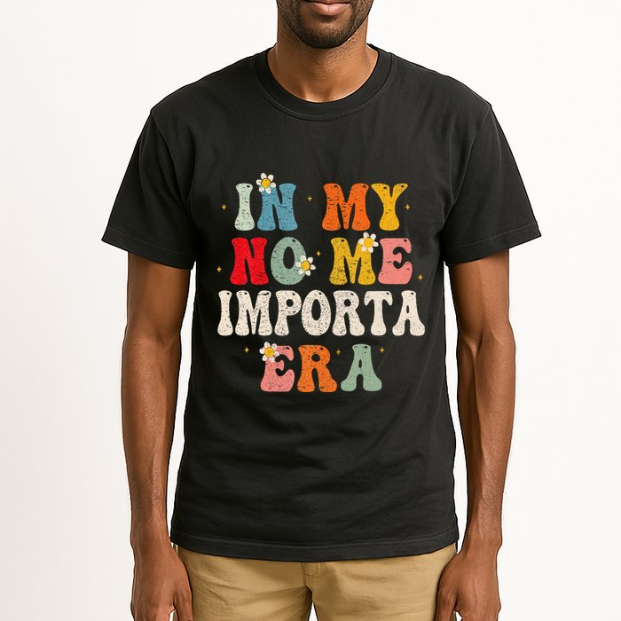 In My No Me Importa Era In My I DonT Care Era In Spanish Tall T-Shirt