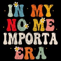 In My No Me Importa Era In My I DonT Care Era In Spanish Impact Tech Backpack