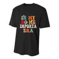 In My No Me Importa Era In My I DonT Care Era In Spanish Youth Performance Sprint T-Shirt