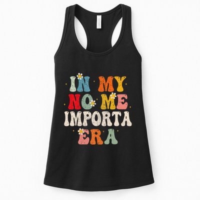 In My No Me Importa Era In My I DonT Care Era In Spanish Womens Tank Top