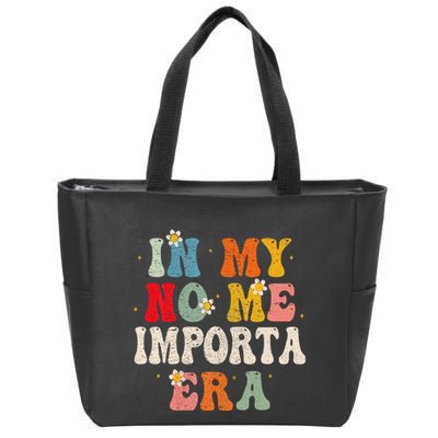 In My No Me Importa Era In My I DonT Care Era In Spanish Zip Tote Bag